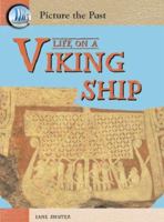 Life On A Viking Ship (Picture the Past) 1403464480 Book Cover