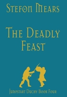 The Deadly Feast 1948490331 Book Cover