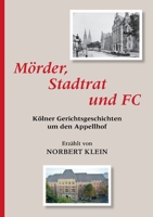 Mörder, Stadtrat und FC (German Edition) 3748117728 Book Cover