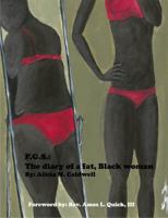 FGS: The diary of a fat, Black woman 0989550109 Book Cover