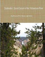 Destination: Grand Canyon of the Yellowstone River 1460942213 Book Cover