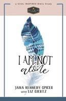 I Am Not Alone: Finding Peace in God's Presence 1548190357 Book Cover