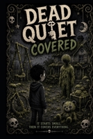 Covered (DeadQuiet) B0GMX36BCM Book Cover