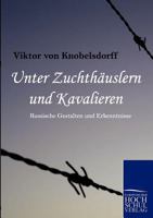 Unter Zuchthauslern Und Kavalieren 384241823X Book Cover