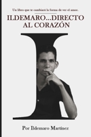 Ildemaro... Directo Al Corazon 1534868917 Book Cover