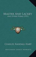 Master and Lackey: And Other Poems 1437043437 Book Cover