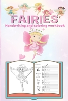 fairies Handwriting and coloring workbook: Fairy Handwriting Practice, letter and numbers tracing workbook for kids ages 3-5, My first Fairy coloring B08CG7LLXY Book Cover