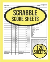 Scrabble Game Score Sheets For 2 Players: 120 Sheets (100+20 FREE BONUS) Scrabble Game Record Book, Scrabble Score Keeper, Scrabble Score Pad 1086049500 Book Cover