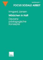 Madchen in Haft: Devianzpadagogische Konzepte 381002287X Book Cover