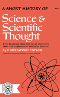 A Short History of Science and Scientific Thought 0393001407 Book Cover