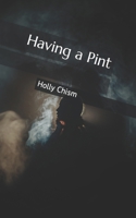 Having a Pint (Liquid Diet Chronicles) B0BRLW1159 Book Cover