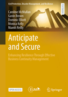 Anticipate and Secure: Enhancing Resilience Through Effective Business Continuity Management 3032117240 Book Cover