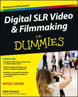 Digital SLR Video and Filmmaking For Dummies 1118365984 Book Cover
