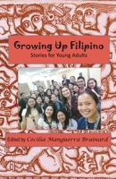 Growing Up Filipino: Stories for Young Adults 0971945802 Book Cover