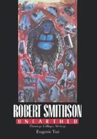 Robert Smithson Unearthed: Drawings, Collages, Writings (Columbia Studies on Art, No 4) 0231072597 Book Cover