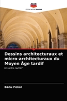 Dessins architecturaux et micro-architecturaux du Moyen Âge tardif 6203368040 Book Cover