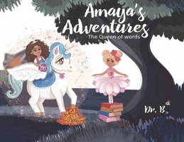 Amaya's Adventures: The Queen of Words 1733730001 Book Cover