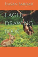 Eagle drawing book B09SXFVLK8 Book Cover