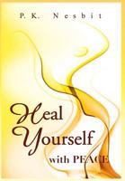 Heal Yourself with Peace 1938366182 Book Cover