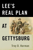Lee's Real Plan at Gettysburg 0811700542 Book Cover