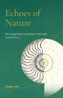 Echoes of Nature: Reimagining Innovation through Biomimicry B0GK94SXNH Book Cover