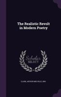 The Realistic Revolt In Modern Poetry 1164000756 Book Cover