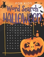 Halloween Word Search For Kids: Awesome 53 Word Search Puzzles Activity book for kids ages 4 to 12. Great fun for everyone. Can also make a great gift. B09DF5FHHC Book Cover