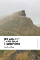 The Almost Christian Discovered (Puritan Writings) 1987426118 Book Cover