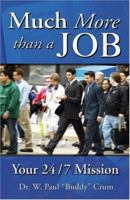 Much More Than a Job 0882702327 Book Cover