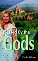 Blessed By the Gods 1420830546 Book Cover