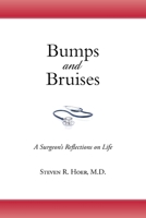 Bumps and Bruises: A Surgeon's Reflections on Life 1662452462 Book Cover