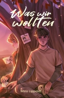 Was wir wollten: (Band 2) (Jasper & Kalle) (German Edition) B0DMNBN86P Book Cover