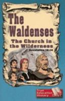 The Waldenses - The Church In The Wilderness 0923309853 Book Cover