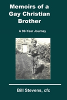 Memoirs of a Gay Christian Brother 0996599614 Book Cover