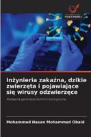 Inzynieria zakazna, dzikie zwierzeta i pojawiajace sie wirusy odzwierzece (Polish Edition) 6202398116 Book Cover
