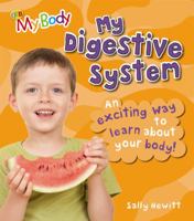 My Digestive System (My Body) 1595665552 Book Cover