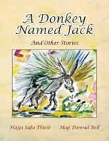 A Donkey Named Jack: And Other Stories 1466999217 Book Cover