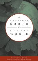 The American South in a Global World 0807855898 Book Cover
