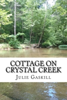 Cottage on Crystal Creek 1532826583 Book Cover