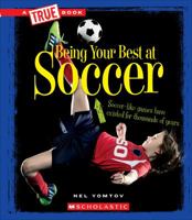 Being Your Best at Soccer 0531236129 Book Cover