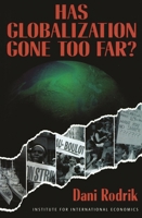 Has Globalization Gone Too Far? 0881322415 Book Cover