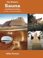 The Modern Sauna: and Related Facilities 1916242502 Book Cover