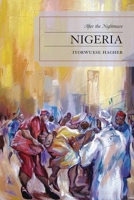 Nigeria: After the Nightmare 0761855408 Book Cover