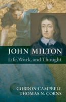 John Milton: Life, Work, and Thought 0199289840 Book Cover