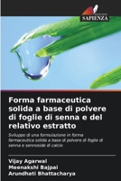 Forma farmaceutica solida a base di polvere di foglie di senna e del relativo estratto 6630343654 Book Cover