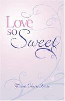 Love So Sweet 1845492358 Book Cover
