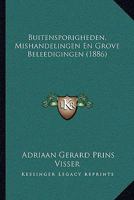 Buitensporigheden, Mishandelingen En Grove Beleedigingen (1886) 1167372166 Book Cover