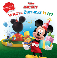 Whose Birthday Is It?: Lift-the-Flap Surprise Story (Disney's Mickey Mouse Club) 1423106520 Book Cover
