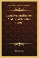 Land Nationalization And Land Taxation 1120310571 Book Cover