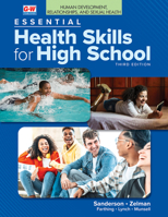 Human Development, Relationships, and Sexual Health to Accompany Essential Health Skills for High School B0CLXHRTLM Book Cover